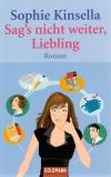 Kinsella, Sag's nicht weiter, Liebling.