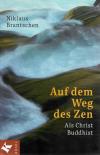 Brantschen, Auf dem Weg des Zen