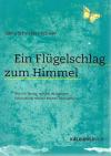 Schneider-Schiess, Ein Flügelschlag zum Himmel.jpeg
