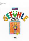 Aliki, Gefühle sind wie Farben.