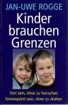 Rogge, Kinder brauchen Grenzen