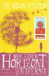 Nelson Spielman, Nur einen Horizont entfernt