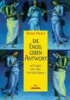 Kriele, Die Engel geben Antwort