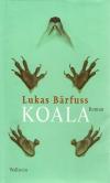 Bärfuss, Koala.