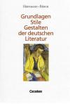 Rösch, Grundlagen Stile Gestalten der deutschen Literatur.