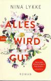 Lykke, Alles wird gut.