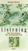 Merker, Listening