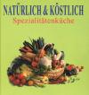 Dominé, Natürlich & köstlich.