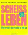 Valette, Scheißleben - überall derselbe Mist