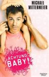 Mittermeier, Achtung Baby