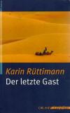 Rüttimann, Der letzte Gast