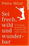 Wüst, Sei frech, wild und wunderbar.