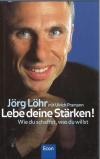 Löhr, Lebe deine Stärken