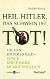 Herzog, Heil Hitler, das Schwein ist tot