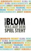 Blom, Was auf dem Spiel steht