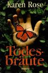Rose, Todesbräute.