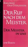 Dürckheim, Der Ruf nach dem Meister