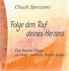 Spezzano, Folge dem Ruf deines Herzens3