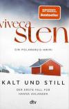 Sten, Kalt und Still