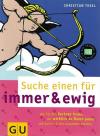 Thiel, Suche einen für immer und ewig