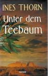 Tohrn, Unter dem Teebaum