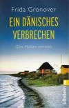 Gronover, Ein dänisches Verbrechen