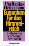 Ranke-Heinemann, Eunuchen für das Himmelreich