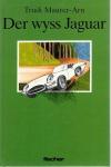 Maurer-Arn, Der wyss Jaguar.