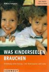 Coloroso, Was Kinderseelen brauchen.
