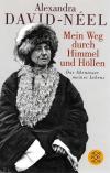 David-Néel, Mein Weg durch Himmel und Hölle.