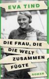 Tind, Die Frau, die die Welt zusammenfügte