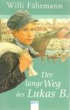 Fährmann, Der lange Weg des Lukas B
