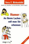 Birkenbihl, An Ihrem Lachen soll man Sie erkennen.