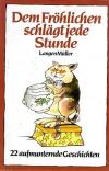 Sinhuber, Dem Fröhlichen schlägt die Stunde