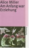 Miller, Am Anfang war Erziehung