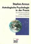 Arroyo, Astrologische Psychologie in der Praxis.
