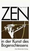Herrigel, ZEN in der Kunst des Bogenschiessens