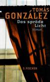 Gonzalez, Das spröde Licht.