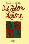 Stokes, Die Zedernsängerin