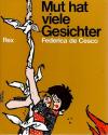 De Cesco, Mut hat viele Gesichter.
