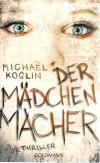 Koglin, Der Mädchenmacher