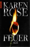 Rose, Feuer