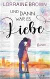 Brown, Und dann war es Liebe