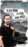 Maturi, In den Iran. Zu Fuss. Ohne Pass.