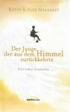 Malarkey, Der Junge der aus dem Himmel zurückkehrte.