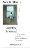 Olters, Ungestillte Sehnsucht