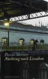Mercier, Ein Nachtzug nach Lisabon.