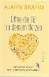Brahm, Öffne die Tür zu deinem Herzen