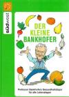 Bankhofer, Der kleine Bankhofer