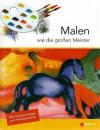 Hissey, Malen wie die grossen Meister.